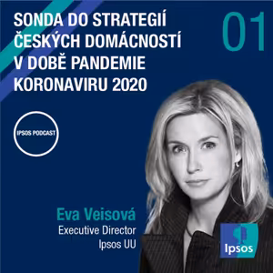Epizoda 01 - Sonda do strategie českých domácností v době koronaviru