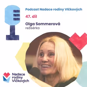Láska rodičů vážně nemocných dětí se násobí, říká režisérka Olga Sommerová