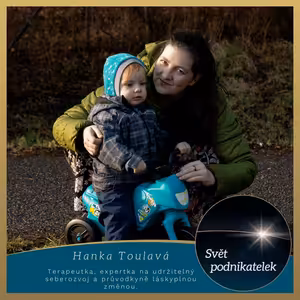 Terapeutkou a šamankou v podnikání – Hanka Toulavá