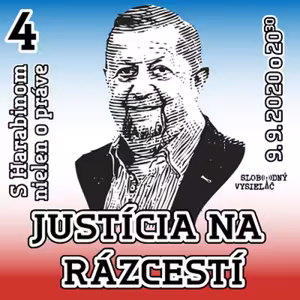 S Harabinom nielen o práve 04 - 2020-09-09 Justícia na rázcestí…