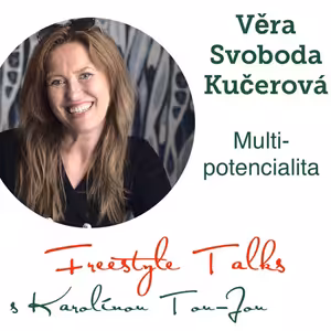 Multipotencialita #epizoda30 a Věra Svoboda Kučerová