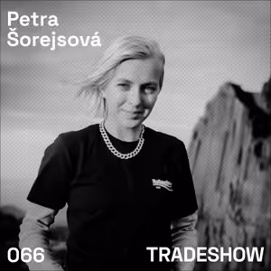 TRADESHOW podcast 066: Petra Šorejsová
