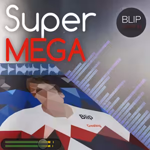 Super Mega by Blip Creating [OFFICIAL Song]