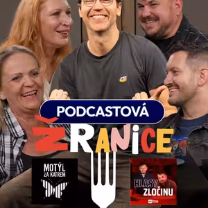 22. Podcastová Žranice: Hlasy zločinu & Motýl za katrem
