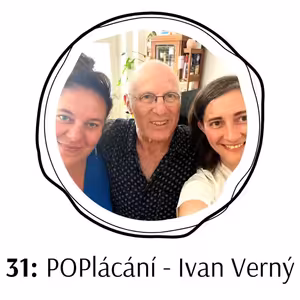 31: POPlácání s Ivanem Verným: proč v terapii nestačí jen vhled, jak může konflikt prohloubit vztahy, jak se jezdí na islandských ponících a proč si Ivan vybral procesově orientovanou psychologii?