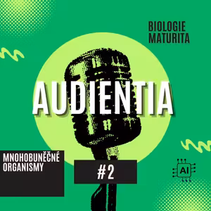 Mnohobuněčné organismy | MATURITA | BIOLOGIE | AUDIENTIA