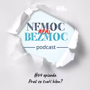 Proč se tvoří hlen?