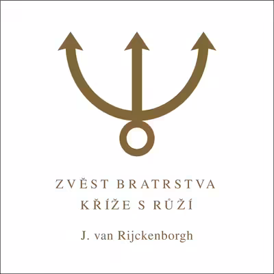 Zvěst Bratrstva Kříže s Růží