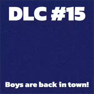 #15 - Boys are back in town!