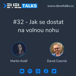 #32 - Jak se dostat na volnou nohu