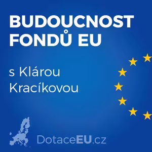 Jaká je budoucnost evropských fondů a co nás čeká?