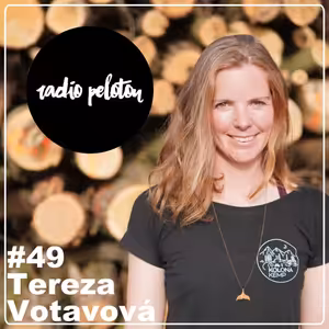 Tereza Votavová - Radio Peloton #49