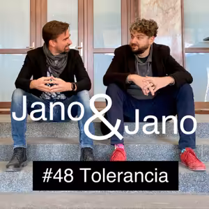 Jano a Jano #48: Tolerancia