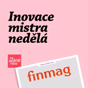 Inovace mistra nedělá | Finmag seriál Na volné noze