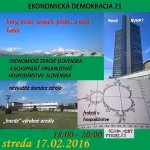 Ekonomická demokracia 21 - 2016-02-17 Ekonomické zdroje a schopnosť organizovať hospodárstvo…