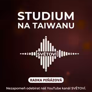 #4 Studium na Taiwanu | Radka Peňázová