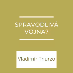 Spravodlivá vojna? | A teraz čo?