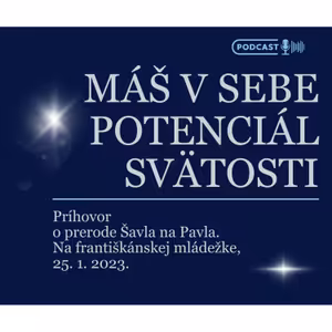 MÁŠ V SEBE POTENCIÁL SVÄTOSTI
