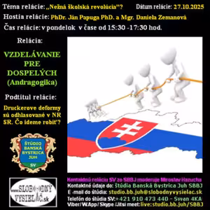 Vzdelávanie pre dospelých 477 - 2025-10-27 Druckerové deformy sú odhlasované v NR SR. Čo ideme robiť ?