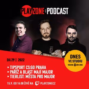 2022E29: Tipsport CS:GO Praha, BLAST má Major