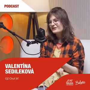 O PPP s Valentínou Sedilekovou z OZ Chuť žiť