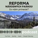 Čo nám prinesie reforma národných parkov?