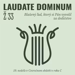 Ž 33: Blažený ľud, ktorý si Pán vyvolil za dedičstvo