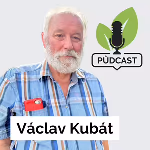 33. Václav Kubát: 272 hektarů, jedna rodina a chuť zkoušet nové věci