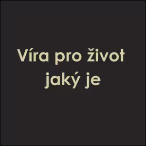 25|06|15| Jára Štigler | Víra pro život jaký je