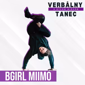 #29 BGIRL MIIMO: “Zlý tréning je lepší ako žiaden tréning”