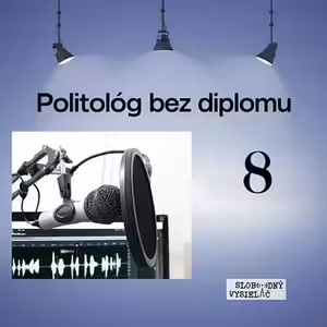 Politológ bez diplomu 08 - 2025-05-27 Mimi Šramová