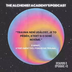 TRAUMA NENÍ UDÁLOST, JE TO PŘÍBĚH, KTERÝ SI O SOBĚ NOSÍME.