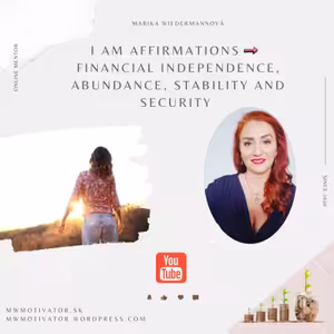 Financial independence, abundance, stability and security - I AM affirmations