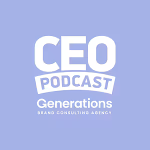 CEO Podcast by Generations