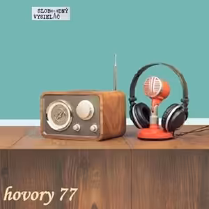 Hovory 77 - 2024-09-06 Tibor Gašpar a Rudolf Huliak