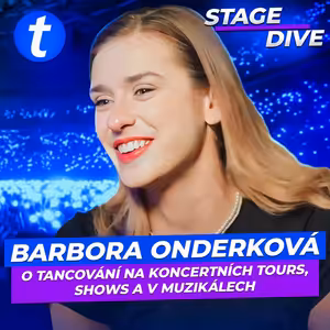 Barbora Onderková: Jaké je tancovat pro Leoše Mareše nebo Jiřího Korna?