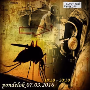V prvej línii - 2016-03-07 Zika vírus & Voľby 2016