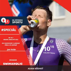 Za oponou sportu #SPECIÁL - Jan Volár - IM 70. 3. Hradec Králové 2026
