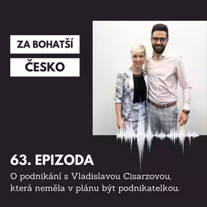 #63 O podnikání s Vladislavou Cisarzovou, která neměla v plánu být podnikatelkou.