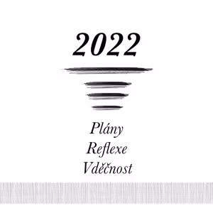 Shrnutí 2022 - Plány, reflexe, vděčnost