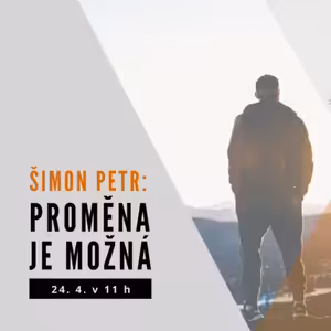 Šimon Petr: Proměna je možná (1. list Petrův, 1. část)