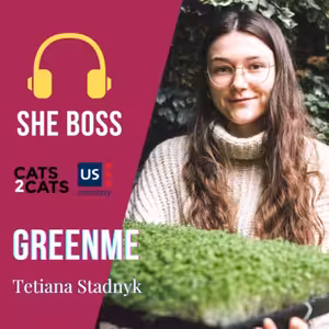 [2x10] Tetiana Stadnyk, GreenMe | She Boss