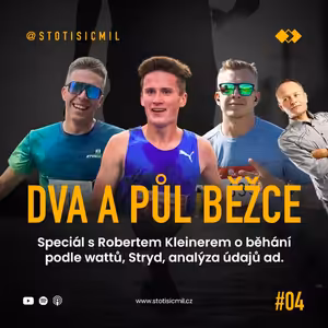 Dva a půl běžce #04: Speciál o běhání na watty s Robertem Kleinerem