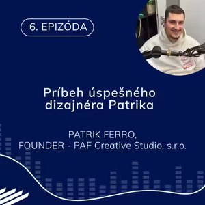 Príbeh úspešného dizajnéra Patrika
