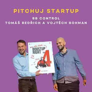 Pitchuj Startup: BB Control a Tomáš Bedřich a Vojtěch Bohman