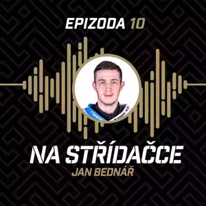 Na střídačce 10: Jan Bednář