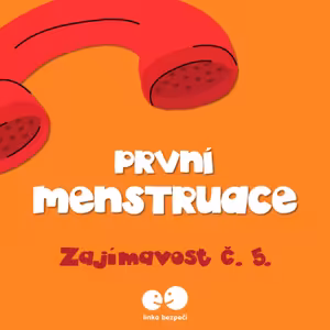První menstruace. Zajímavost č. 5.
