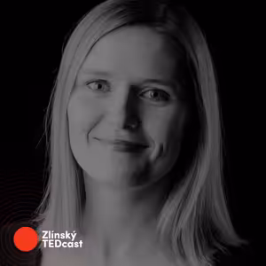 Zlínský TEDcast - Monika Zábojníková