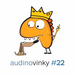 Audinovinky #22 - Nemáme nic hotovo