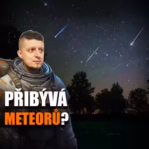 Přibývá meteorů – zatím to ale nevěstí možný problém | Vědátornews